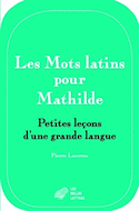 Mots latins pour Mathilde (Les)